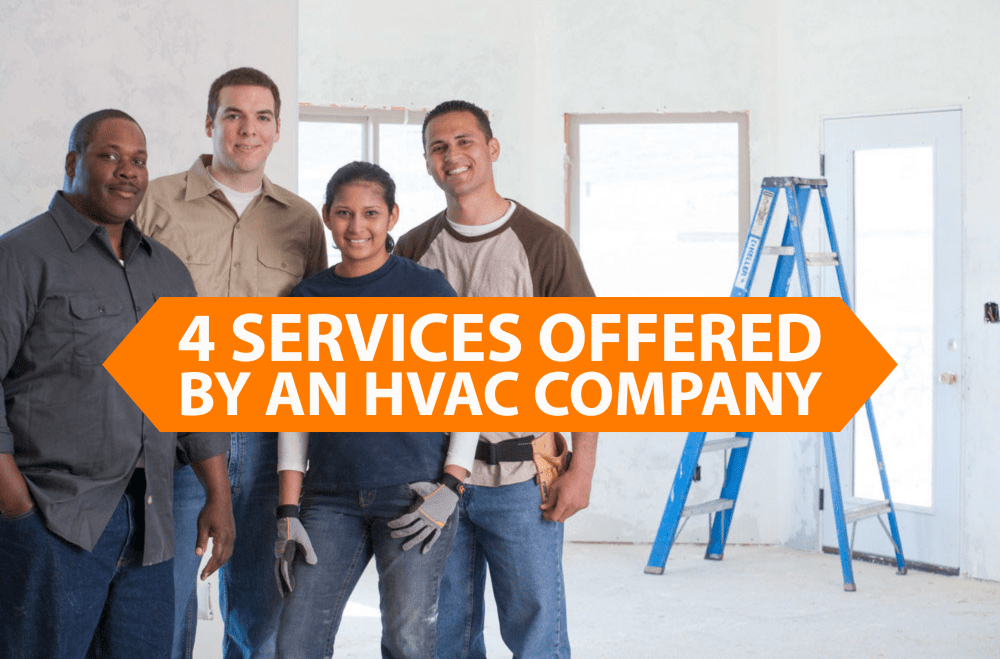 4 Services Offered by an HVAC Company